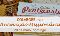 Coleta de Pentecostes promove a Animação Missionária
