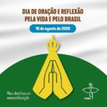 15/08: Dia de Oração e Reflexão sobre o Pacto pela Vida e pelo Brasil