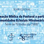 Bispos aprovam o texto sobre o tema central na série de estudos da CNBB