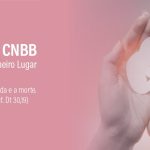 CNBB reprova iniciativa de flexibilização do aborto