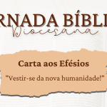 Jornada Bíblica Diocesana sobre a Carta aos Efésios marcará o Mês da Bíblia 2023