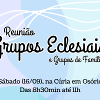 Representantes dos Grupos Eclesiais e de Famílias estarão reunidos em Osório no sábado, 16 de setembro
